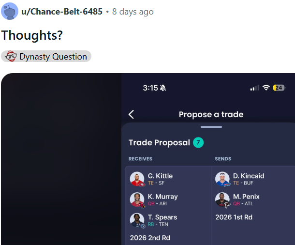 George Kittle Kyler Murray Dalton Kincaid Michael Penix Grade the Trade Dynasty Fantasy Football Reviews from Reddit submissions by John Hammersmith June 2025 SF 1QB Blockbusters Sleepers Player Swap Advice for Offseason Managers