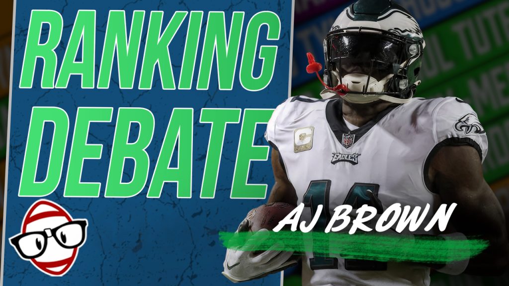 AJ Brown with the words "ranking debate" behind him. Thumbnail for a dynasty fantasy football podcast